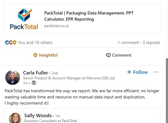 PackTotal has transformed the way we report. We are far more efficient, no longer wasting valuable time and resource on manual data input and duplication. I highly recommend it!!
